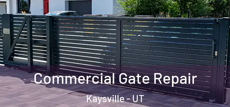Commercial Gate Repair Kaysville - UT