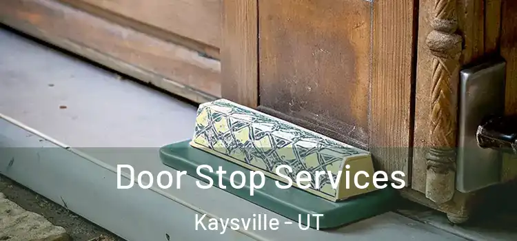 Door Stop Services Kaysville - UT