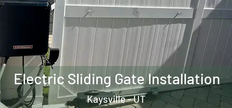 Electric Sliding Gate Installation Kaysville - UT