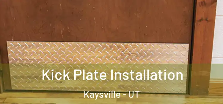 Kick Plate Installation Kaysville - UT