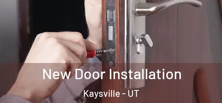 New Door Installation Kaysville - UT