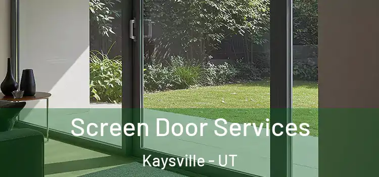 Screen Door Services Kaysville - UT