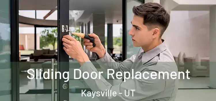 Sliding Door Replacement Kaysville - UT
